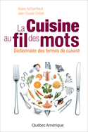 Cuisine au fil des mots (La) [ancienne édition]